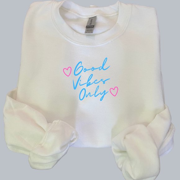 Good Vibes Only Sweatshirt - Picture 1 of 1